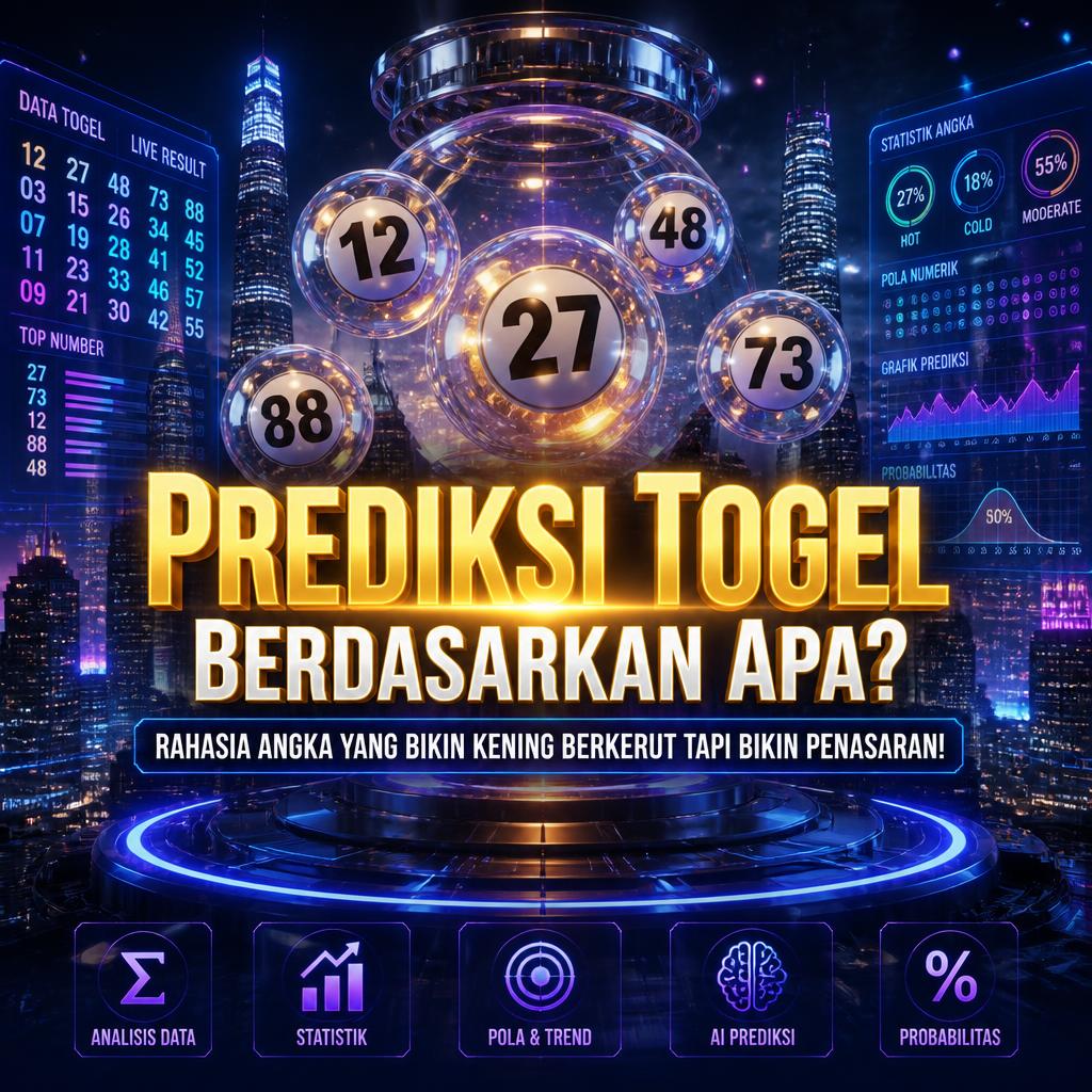 Prediksi Togel Berdasarkan Apa? Rahasia Angka yang Bikin Kening Berkerut Tapi Bikin Penasaran!